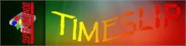 Arcade Cabinet Marquee for Time Slip.